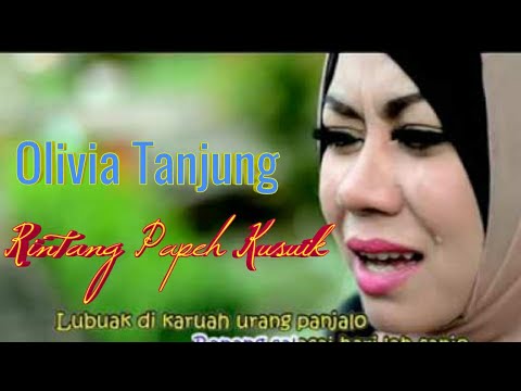 RINTANG PAPEH KUSUIK - OLIVIA TANJUNG - LAGU MINANG