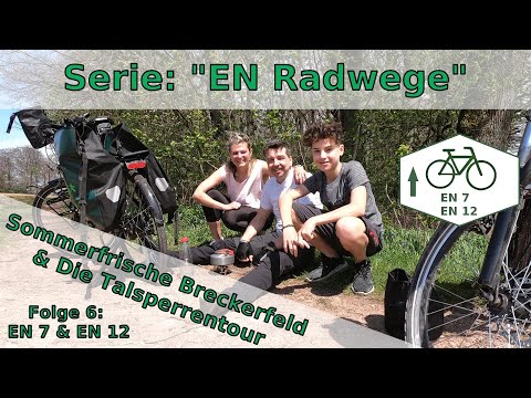 Serie "EN Radwege" | Folge 6: EN 7&12 - Sommerfrische Breckerfeld & Die Talsperrentour |Pedelec Tour
