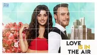 Download lagu Sen Çal Kapimi / Love is in the Air presented by MADDnext for international sales mp3