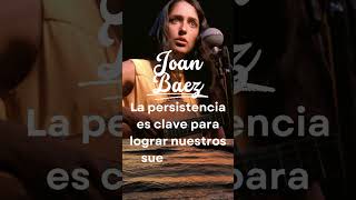 Joan Baez: La voz de la protesta y la justicia social