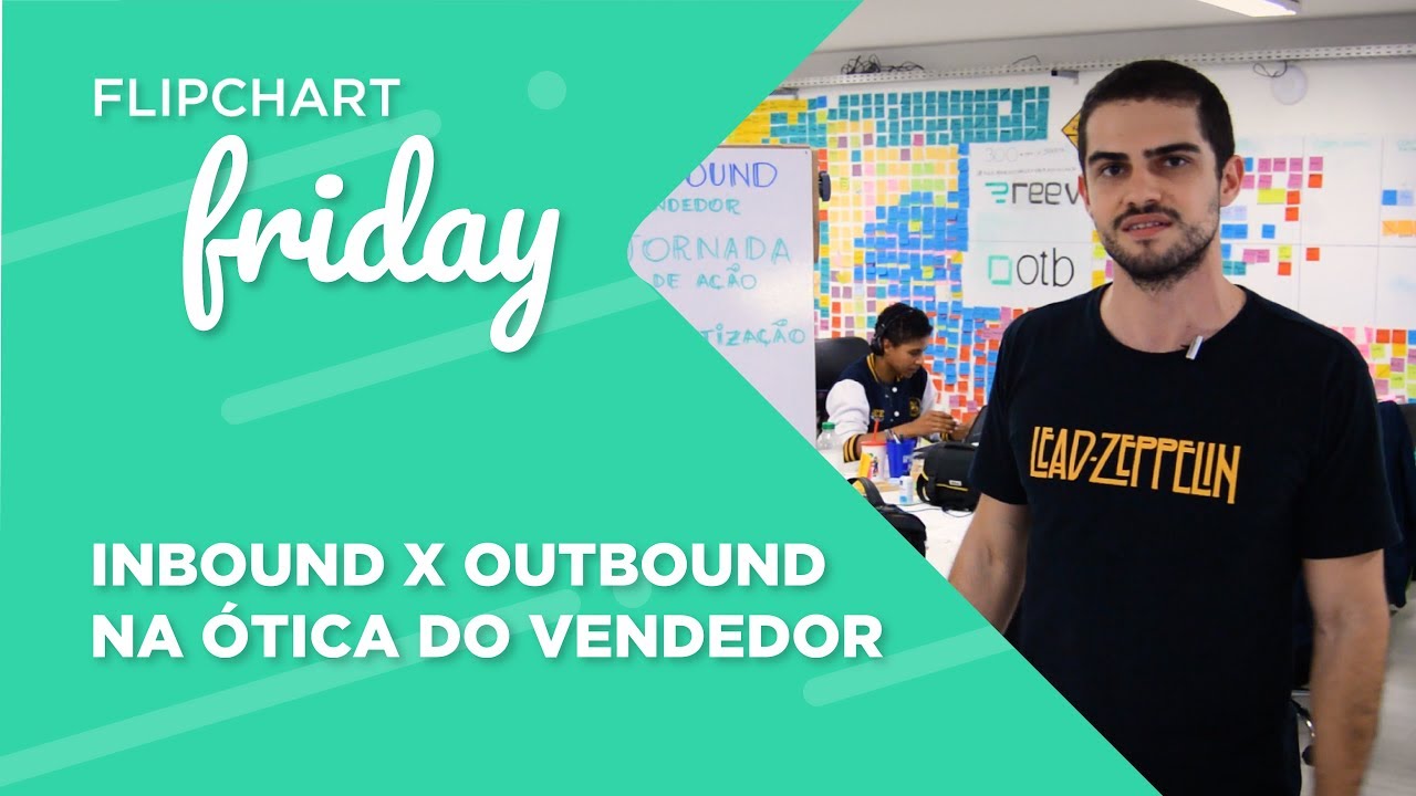 Inbound x Outbound: Na ótica do Vendedor - Reev & OTB | Flipchart Friday #52