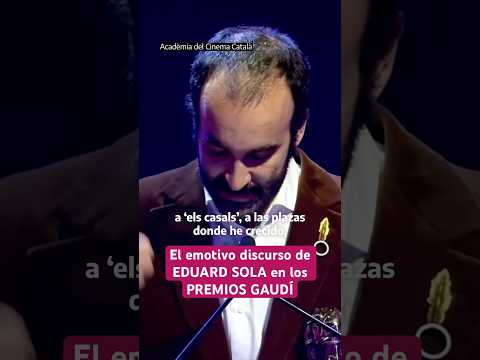 El aplaudido discurso de Eduard Sola en los premios Gaudí