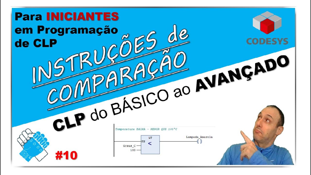 10 - INSTRUÇÕES de COMPARAÇÃO - CLP do BÁSICO ao AVANÇADO - Codesys