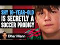 SHY 10 YEAR OLD Is Secretly A SOCCER PRODIGY Dhar Mann Studios
