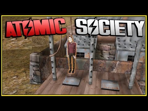 Atomic Society - PUNISHMENT FOR CRIMINALS - Atomic Society Gameplay EP 2 Video