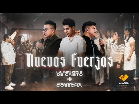NUEVAS FUERZAS // LA MELODIA DE CRISTO // CORO MINISTERIO COSECHA // VIDEO OFICIAL 6K