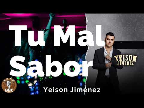 Yeison Jiménez - Tu Mal Sabor - Letra / Lyric