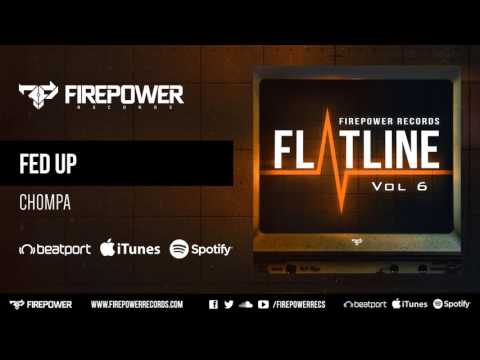 Chompa - Fed Up [Firepower Records - Dubstep]