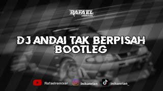 Download lagu  DJ ANDAI TAK BERPISAH - BOOTLEG  SOUND VIRAL FYP TIKTOK mp3
