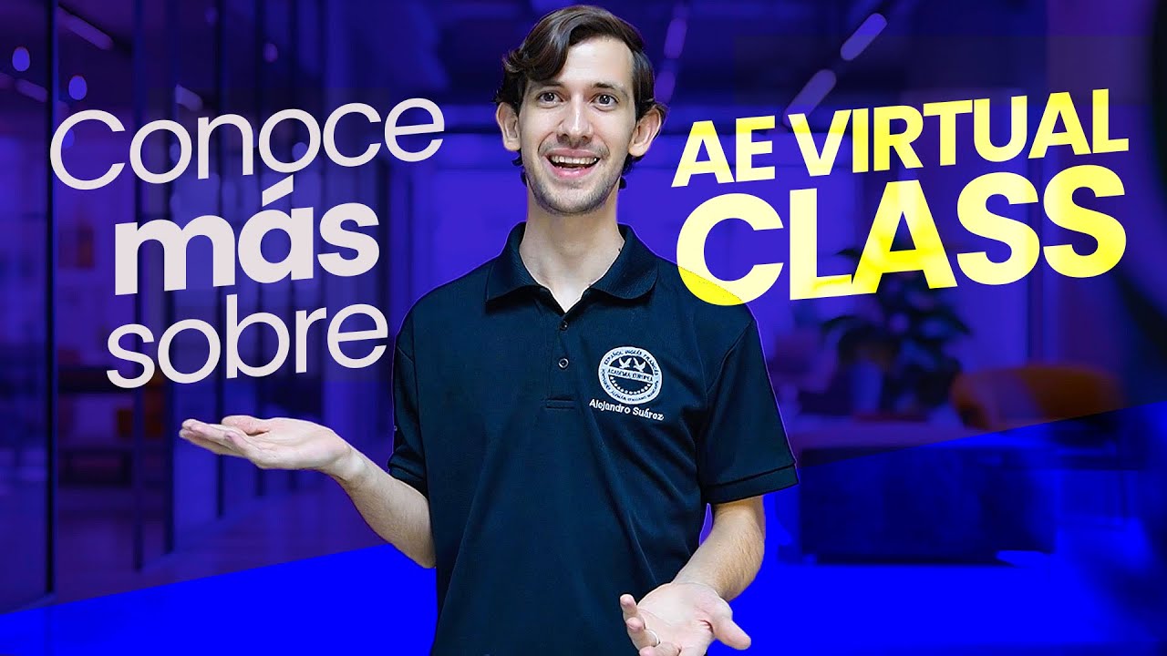Conoce más sobre AE Virtual Class