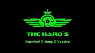 Garmiani X Jump X Voodoo ( THE HARO´s )
