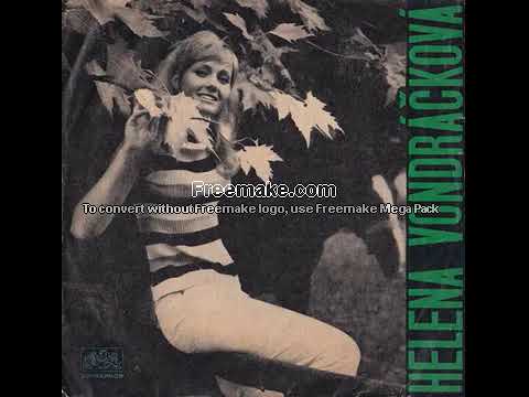 Helena Vondráčková   To už se nevrátí 14 11 1967, vydáno 1968