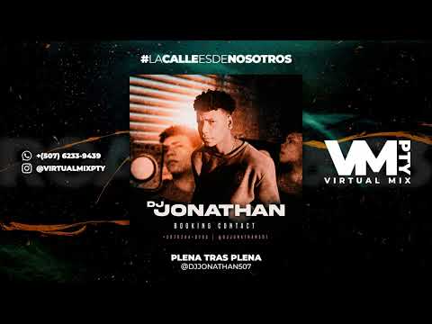 MIX PLENA 2022 - PLENA TRAS PLENA MIXTAPE - DJ JONATHAN 507 (virtualmix pty)-Plenas Nuevas Mix 2022