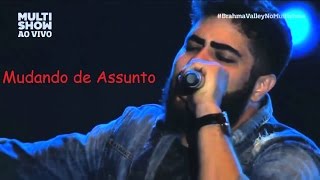Henrique e Juliano - Mudando de Assunto - Brahma Valley
