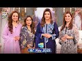 Good Morning Pakistan Kanwal Khan Kiran Khan Beenish Parvez 16 May 2025 ARY Digital