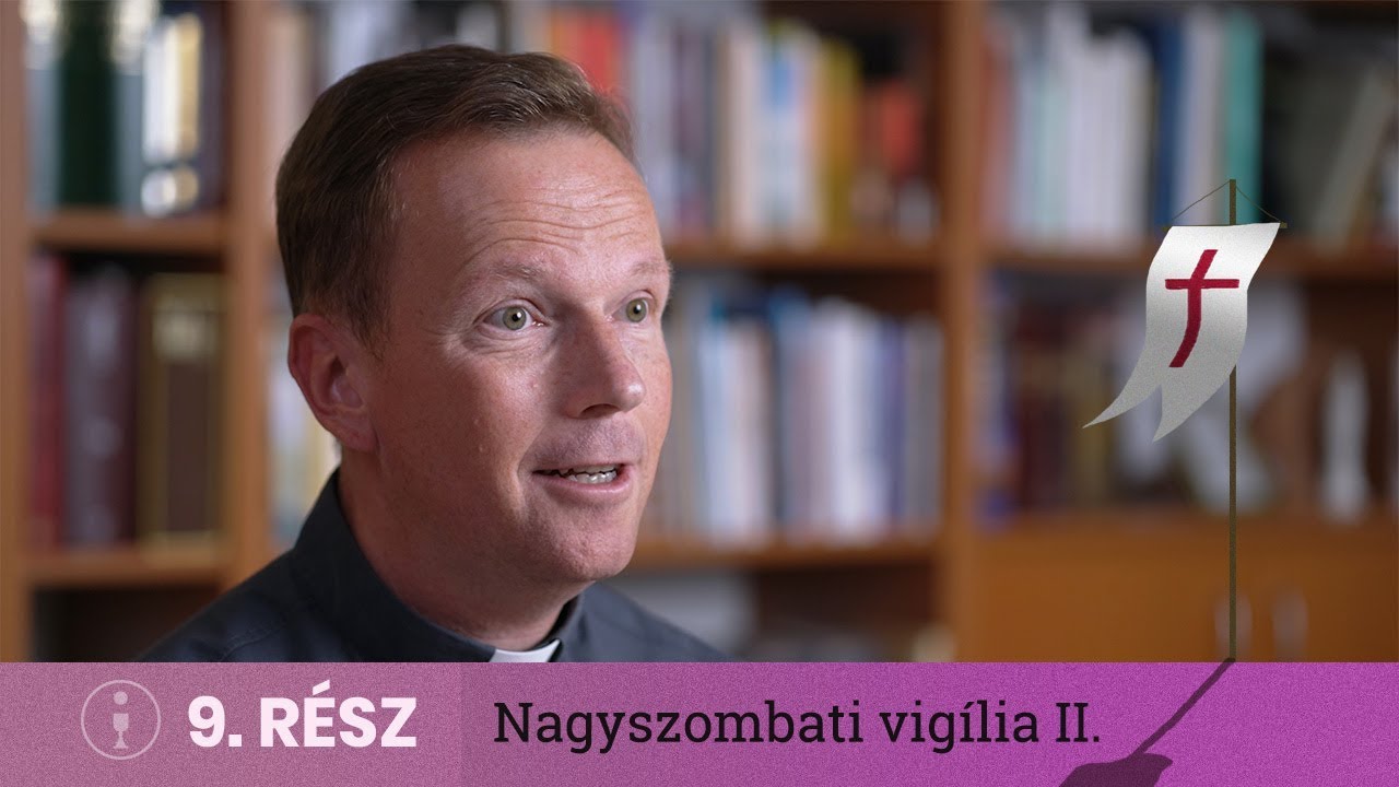 Mi a húsvéti vigília csúcspontja? [Misevlog nagyszombat/2]