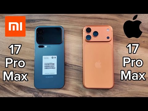 Xiaomi 17 Pro Max vs iPhone 17 Pro Max