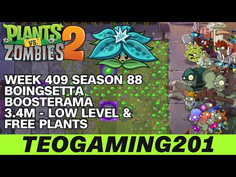 3.4M | Week 409 Boingsetta Boosterama | PvZ 2 | Arena | Season 88 (LOW LEVEL)