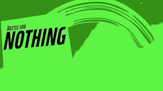 Cover art for Battle For NOTHING!?