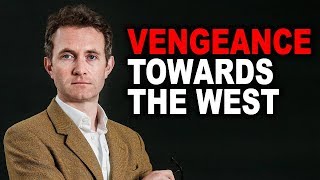 Douglas Murray: The Attitude of Vengeance Towards the West