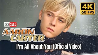 [4K] Aaron Carter - I&#39;m All About You