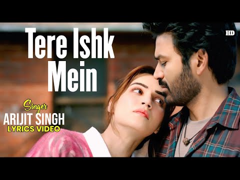 Tere Ishk Mein Lyrics - Arijit Singh | Irshad Kamil | A. R. Rahman | Dhanush | Kriti Sanon