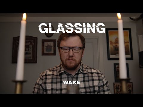 GLASSING - Wake - Music Video