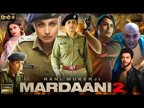 Mardaani 2 Full movie | Rani Mukerji | Gopi Puthran | new bollywood movie hindi | Facts and Reviews