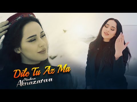 Madina Aknazarova - Dile Tu Az Ma khabar Nadarad