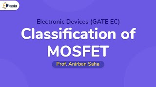 Key Concepts: MOSFET Classification For GATE Electronic Devices