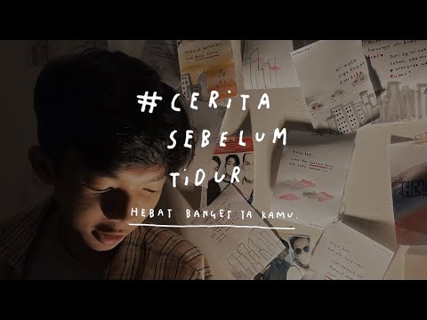 Hebat banget ya kamu - CERITA SEBELUM TIDUR Eps. 54