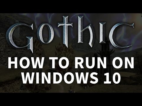 gothic 2 windows 10 gothic 2 windows 10