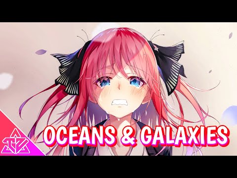 Nightcore - Oceans & Galaxies (Lyrics)