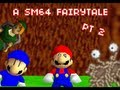 SM64 A Sm64 Fairytale Part 2