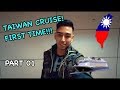 TAIWAN CRUISE - FIRST TIME!!! | EP 012