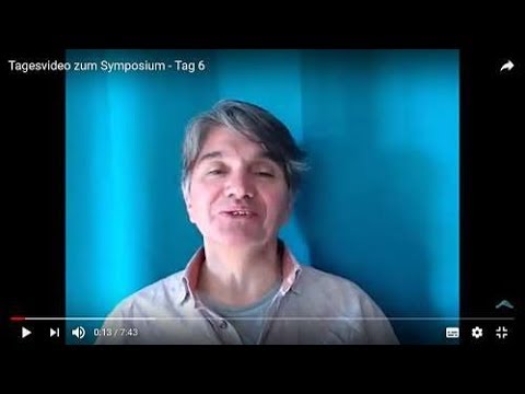 Tagesvideo zum Symposium - Tag 6