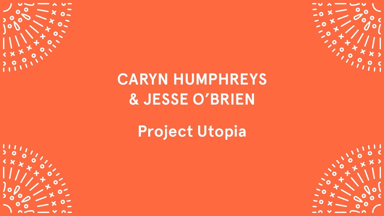 Caryn Humphreys & Jesse O'Brien - Project Utopia - Laracon EU 2016