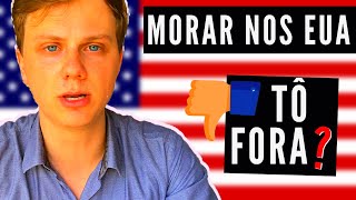 3 MOTIVOS para NÃO MORAR NOS ESTADOS UNIDOS e NÃO SE TORNAR UM AMERICANO