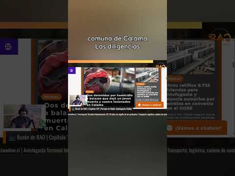 #BuzonDeRAO | Dos detenidos por balacera que dejó un fallecido y cuatro lesionados en #Calama