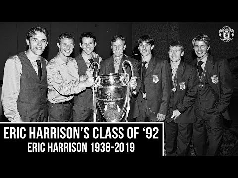 Eric Harrison's Class of '92 | Eric Harrison 1938-2019 | Manchester United | Documentary