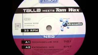 Talla 2 XLC Meets Tom Wax - NRG (Extended Mix)
