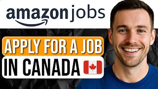 How to Apply for Amazon Jobs Online in Canada (Step-by-Step Tutorial) 2025