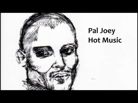 Pal Joey - Hot Music