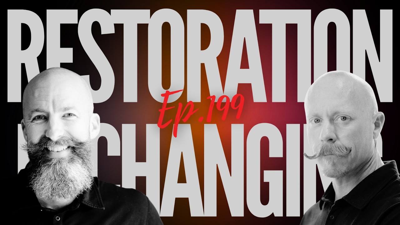 Ep 199 - "Restoration is Changing: Are You Ready to Sell?"