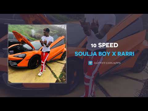 Soulja Boy x Rarri "10 Speed" (OFFICIAL AUDIO)