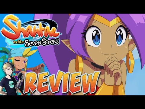 Shantae and the Seven Sirens  -REVIEW
