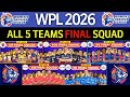 WPL 2026 All Team Final Squad WPL All Team Squad 2026 RCB MI DC UP GG Final Squad WPL 2026