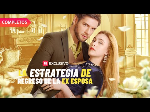 La estrategia de regreso de la ex esposa Completa | ReelShort