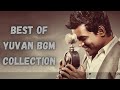 BEST OF YUVAN SANKAR RAJA BGM COLLECTION யுவன் சங்கர் ராஜா சிற�