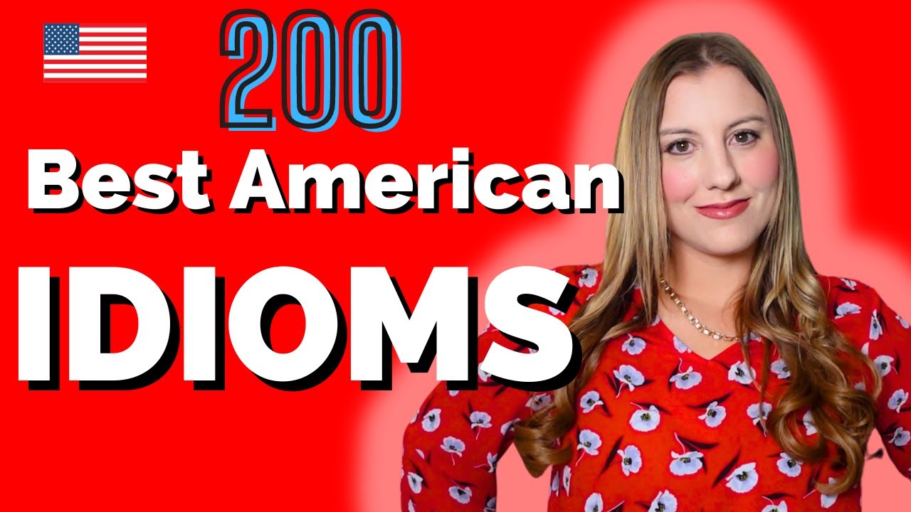 200 Best American Idioms